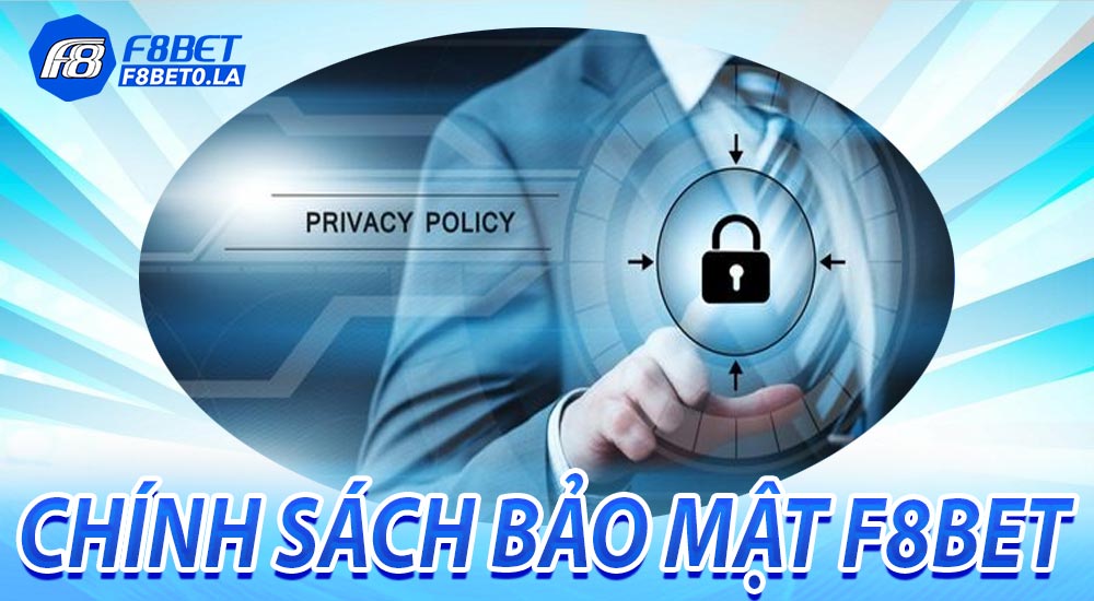 Khái niệm của chính sách bảo mật F8bet